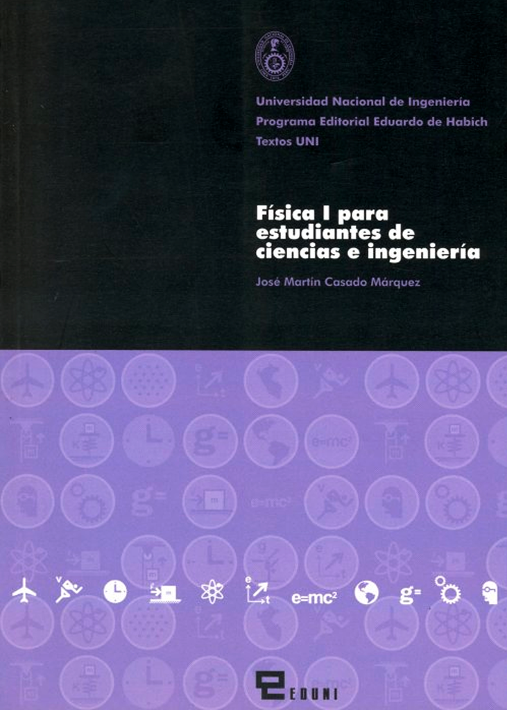 FÍSICA I PARA ESTUDIANTES DE CIENCIAS E INGENIERÍA | Fondo Editorial UNI